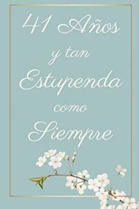 41 Años y Tan Estupenda Como Siempre