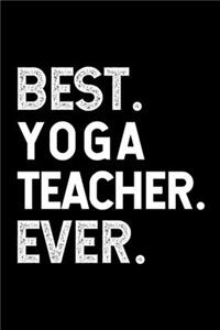 Best. Yoga Teacher. Ever.