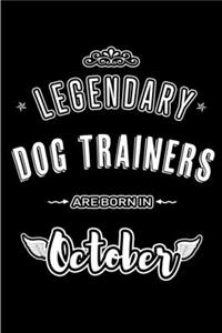 Legendary Dog Trainers are born in October