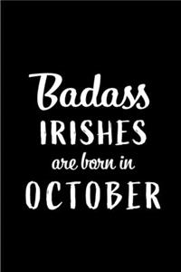 Badass Irishes Are Born In October