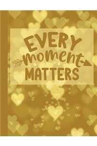 Every Moment Matters