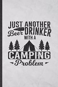 Just Another Beer Drinker with a Camping Problem