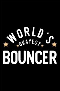 World's Okayest Bouncer