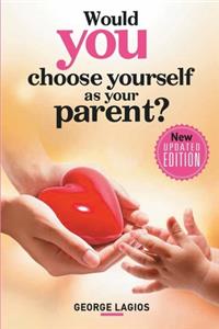 Would you choose yourself as your parent?