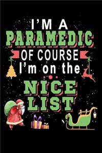I'm A Paramedic Of Course I'm On The Nice List