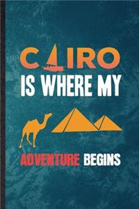 Cairo Is Where My Adventure Begins