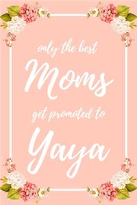 Only the Best Moms Get Promoted To Yaya