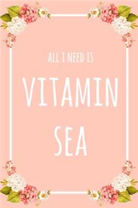 All I Need Is Vitamin Sea