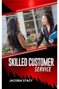 Skilled Customer Service