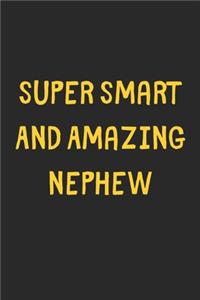 Super Smart And Amazing Nephew