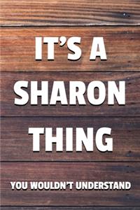 It's a Sharon Thing You Wouldn't Understand