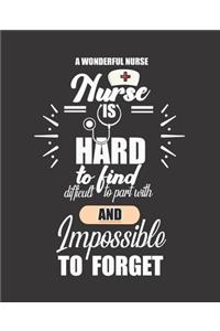 A Wonderful Nurse Is Hard to Find Difficult to Part with and Impossible to Forget
