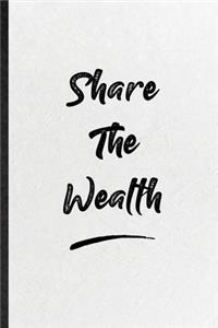 Share The Wealth