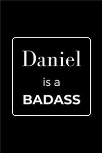 Daniel is a BADASS