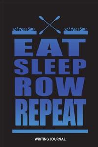 Eat Sleep Row Repeat