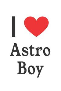 I Love Astro Boy: Astro Boy Designer Notebook