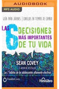 6 Decisiones Mas Importantes de Tu Vida