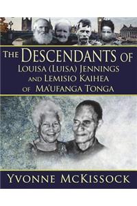 The Descendants of Louisa (Luisa) Jennings & Lemisio Kaihea of Ma'ufanga, Tonga