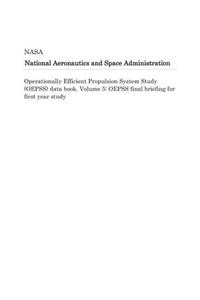 Operationally Efficient Propulsion System Study (Oepss) Data Book. Volume 5