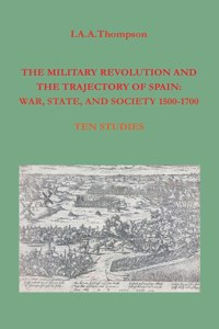 Military Revolution and the Trajectory of Spain