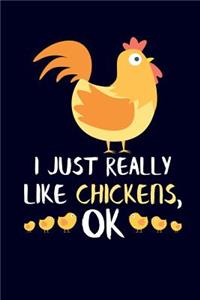 I Just Really Like Chickens, Ok