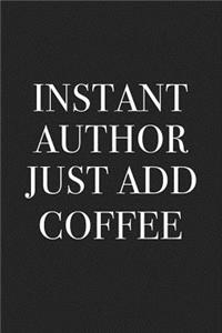 Instant Author Just Add Coffee
