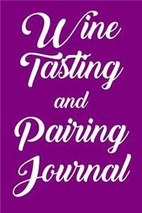 Wine Tasting and Pairing Journal