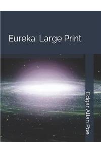 Eureka: Large Print