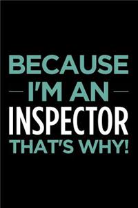 Because I'm an Inspector That's Why