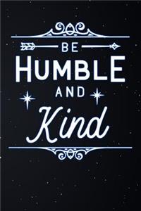 Be Humble and Kind