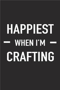 Happiest When I'm Crafting