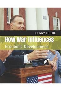 How War Influences