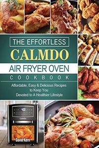 The Effortless CalmDo Air Fryer Oven Cookbook