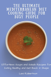 Ultimate Mediterranean Diet Cooking Guide for Busy People