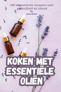 Koken Met Essentiële Oliën