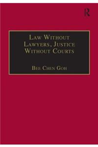 Law Without Lawyers, Justice Without Courts