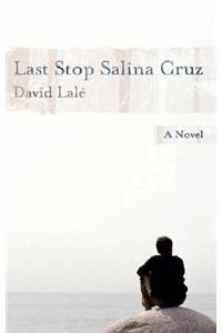 Last Stop Salina Cruz