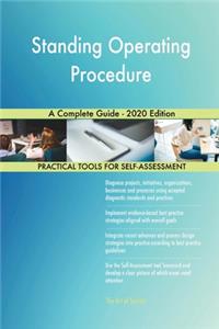 Standing Operating Procedure A Complete Guide - 2020 Edition