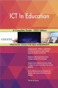 ICT In Education A Complete Guide - 2020 Edition