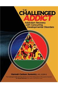 The Challenged Addict