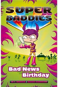 Bad News Birthday