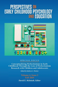 Perspectives on Early Childhood Psychology and Education
