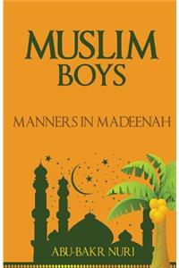 Muslim Boys-Manners in Madeenah