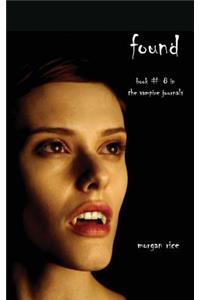 Found (Book #8 in the Vampire Journals)