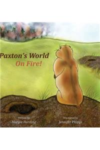 Paxton's World On Fire