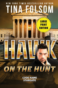 Hawk on the Hunt (Code Name Stargate #5) (Large Print Edition)