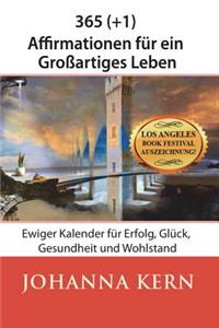 356 (+1) Affirmationen fur ein Grossartiges Leben
