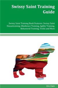 Swissy Saint Training Guide Swissy Saint Training Book Features