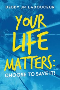 Your Life Matters