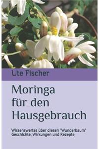 Moringa für den Hausgebrauch